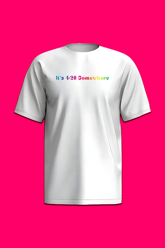 Its 4:20 Somewhere-03 Oversized T-Shirt
