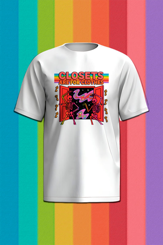 Closet are for Clothes T-Shirt