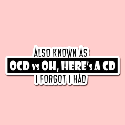 OCD or CD Stickers (4x3 in)