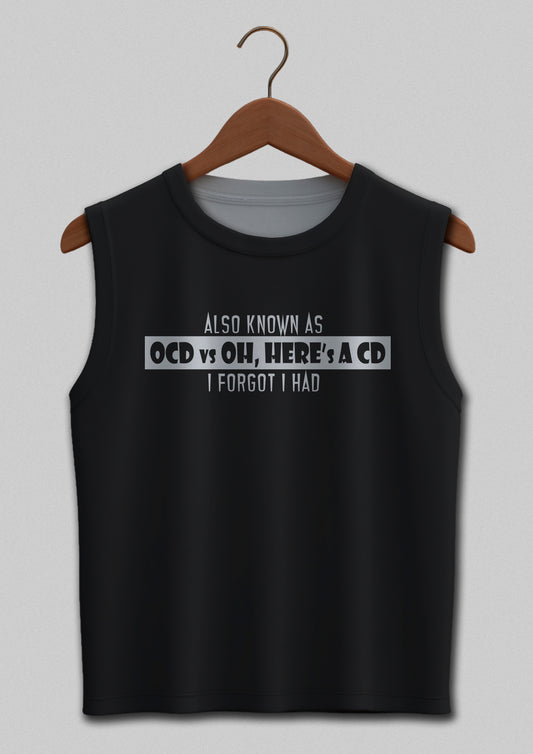 OCD or CD Sleeveless T-Shirt