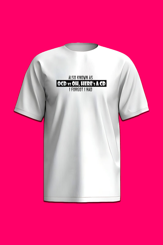 OCD or CD T-Shirt