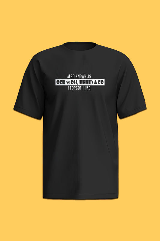 OCD or CD T-Shirt